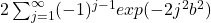 2\sum_{j = 1}^{\infty} (-1)^{j - 1}exp(-2j^2b^2)